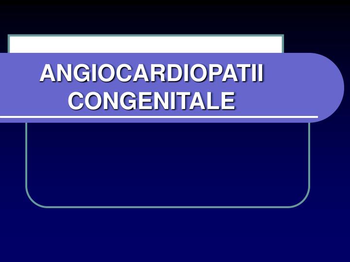 angiocardiopatii congenitale