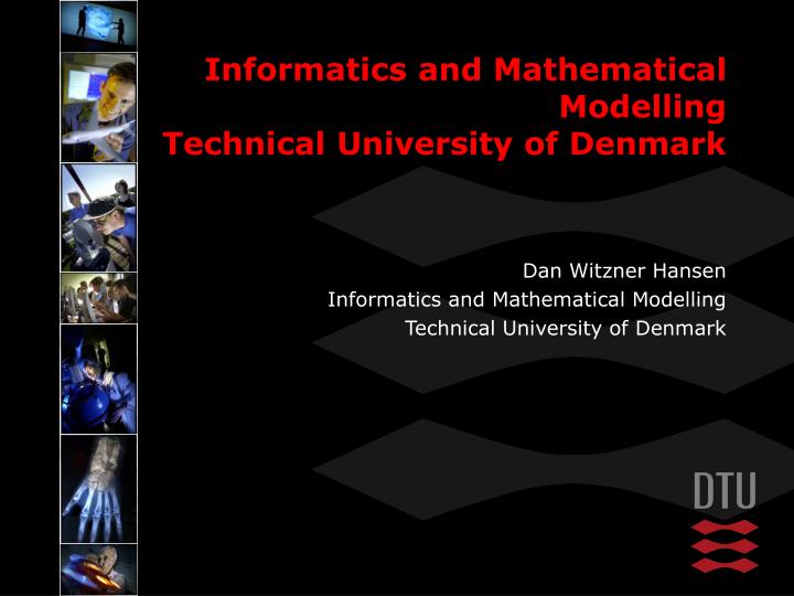 informatics and mathematical modelling technical university of denmark