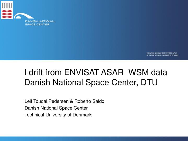 i drift from envisat asar wsm data danish national space center dtu