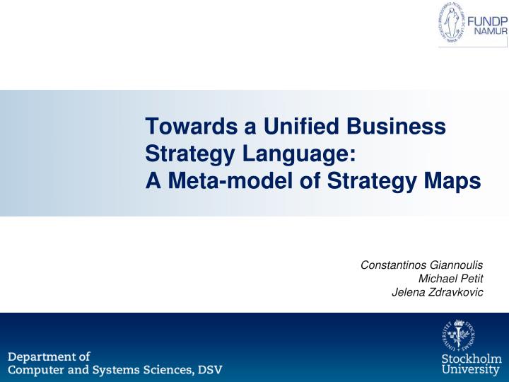 towards a unified business strategy language a meta model of strategy maps