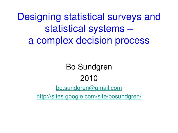 designing statistical surveys and statistical systems a complex decision process