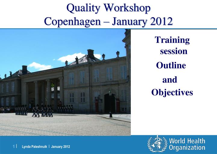 quality workshop copenhagen january 2012