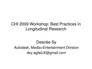 CHI 2009 Workshop: Best Practices in Longitudinal Research