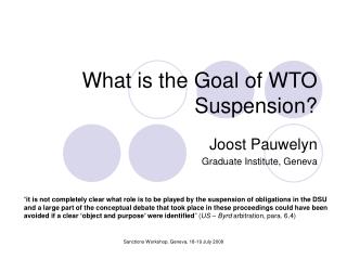 What is the Goal of WTO Suspension?