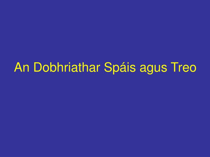 an dobhriathar sp is agus treo