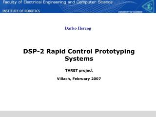 DSP-2 Rapid Control Prototyping Systems TARET project Villach, February 2007