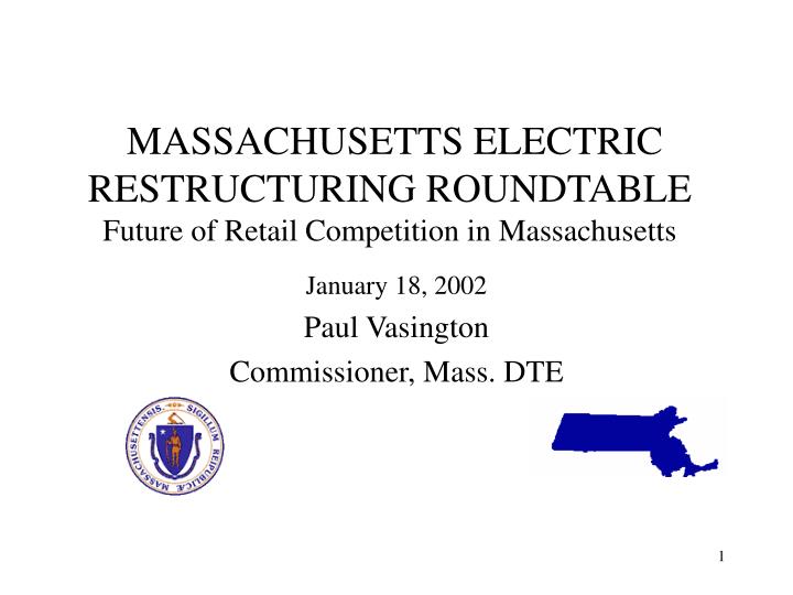 massachusetts electric restructuring roundtable future of retail competition in massachusetts