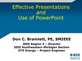 Effective Presentations and Use of PowerPoint