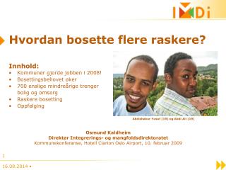 hvordan bosette flere raskere
