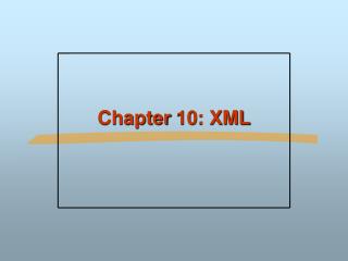 Chapter 10: XML