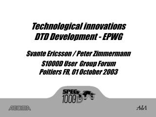 Technological innovations DTD Development - EPWG