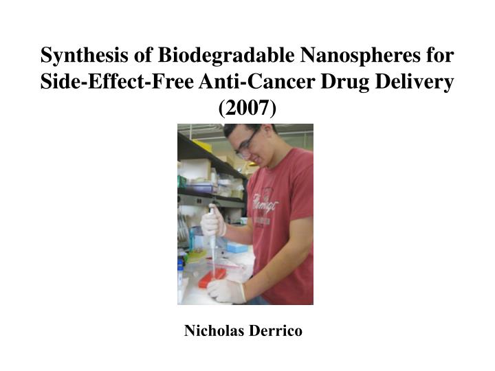 synthesis of biodegradable nanospheres for side effect free anti cancer drug delivery 2007