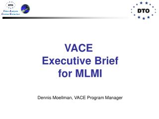 Dennis Moellman, VACE Program Manager