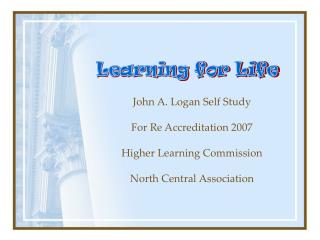 John A. Logan Self Study For Re Accreditation 2007 Higher Learning Commission