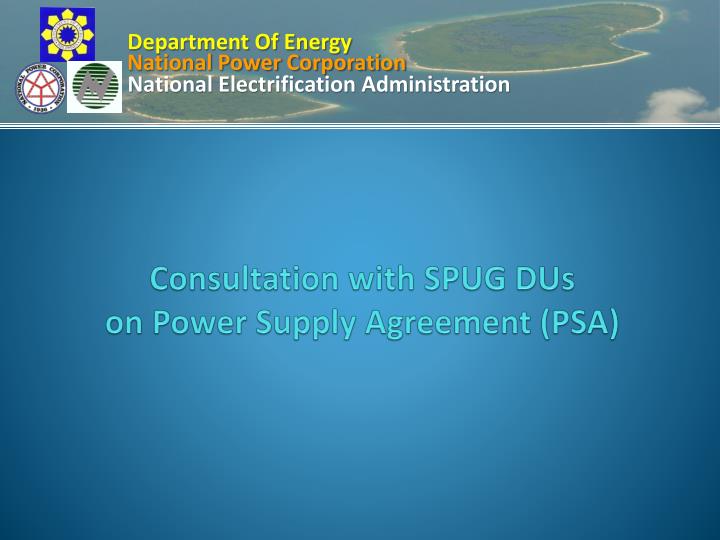 consultation with spug dus on power supply agreement psa