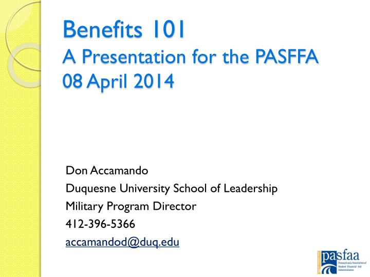 benefits 101 a presentation for the pasffa 08 april 2014