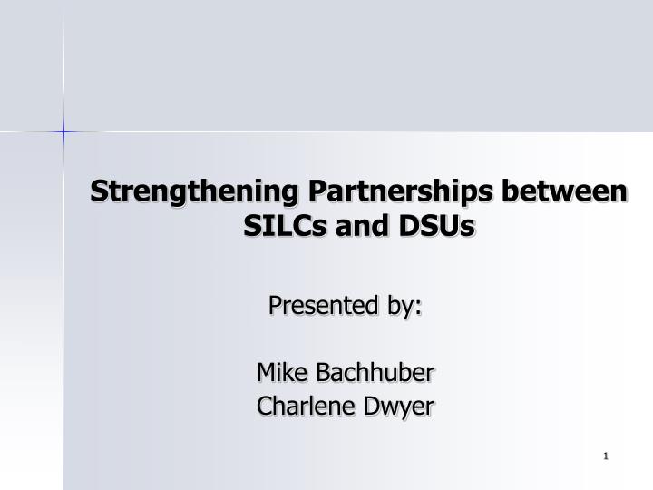 strengthening partnerships between silcs and dsus