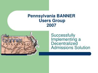 Pennsylvania BANNER Users Group 2007