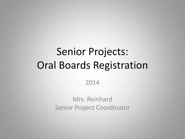 senior projects oral boards registration
