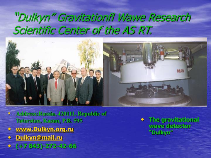 dulkyn gravitationfl wawe research scientific center of the as rt