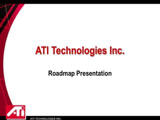 ATI Technologies Inc .