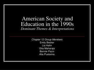 American Society and Education in the 1990s Dominant Themes &amp; Interpretations
