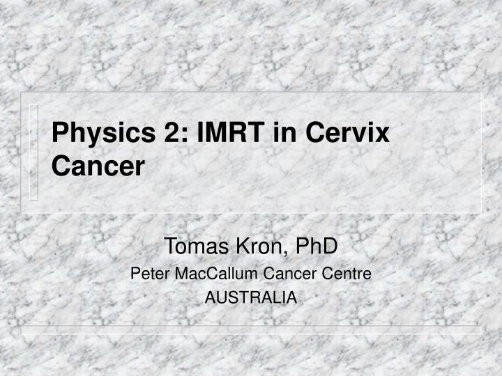 physics 2 imrt in cervix cancer