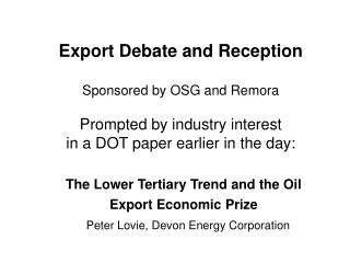 The Lower Tertiary Trend and the Oil Export Economic Prize