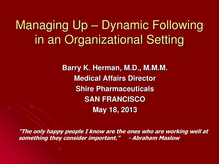 managing up dynamic following in an organizational setting