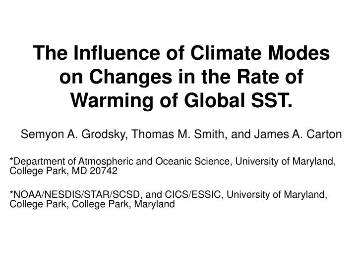 the influence of climate modes on changes in the rate of warming of global sst