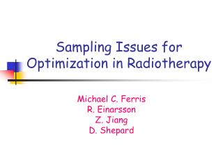 Sampling Issues for Optimization in Radiotherapy