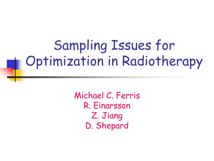 sampling issues for optimization in radiotherapy