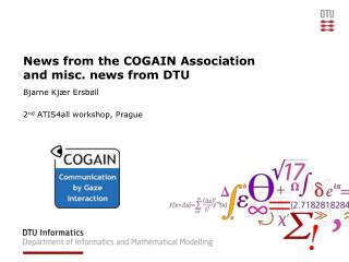 News from the COGAIN Association and misc. news from DTU