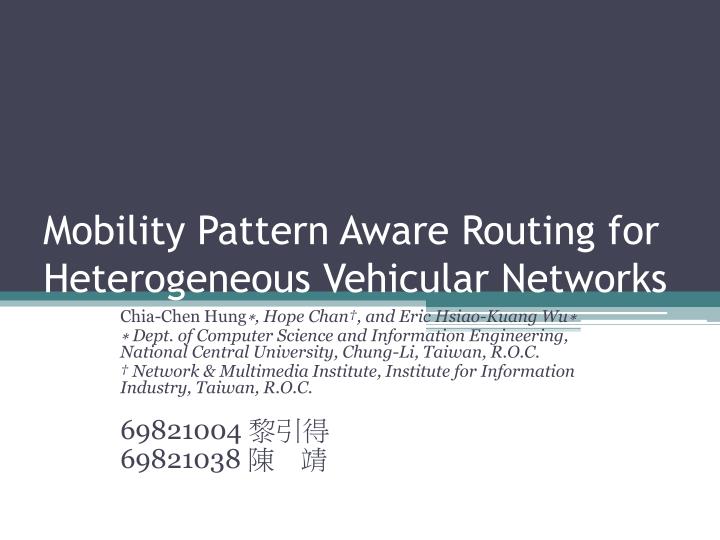 mobility pattern aware routing for heterogeneous vehicular networks