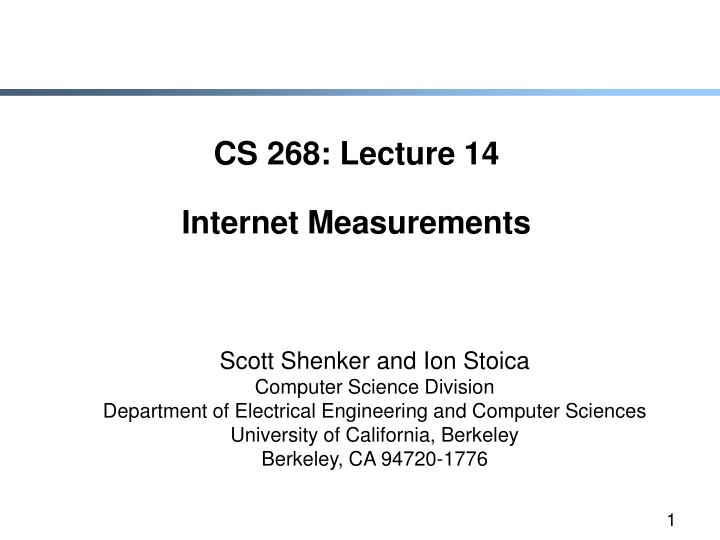 cs 268 lecture 14 internet measurements