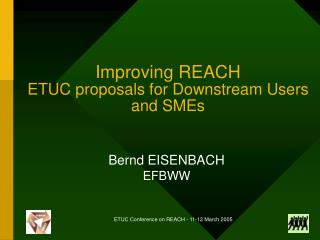 Improving REACH ETUC proposals for Downstream Users and SMEs