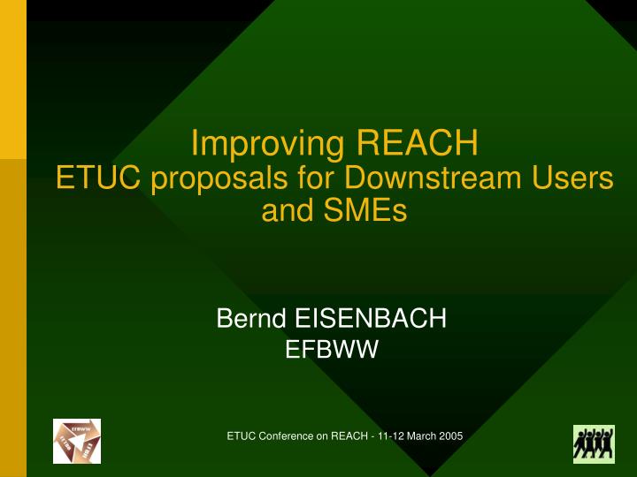 improving reach etuc proposals for downstream users and smes