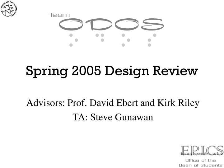 spring 2005 design review