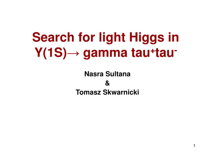 search for light higgs in y 1s gamma tau tau