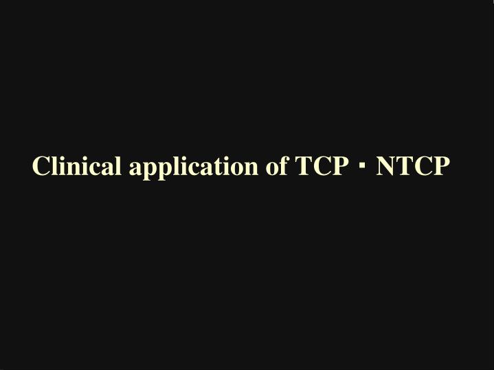 clinical application of tcp ntcp