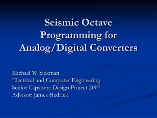 Seismic Octave Programming for Analog/Digital Converters