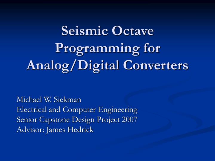 seismic octave programming for analog digital converters