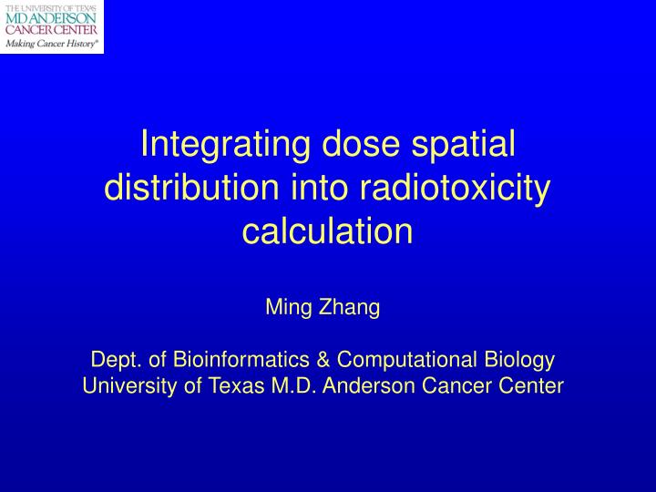 integrating dose spatial distribution into radiotoxicity calculation