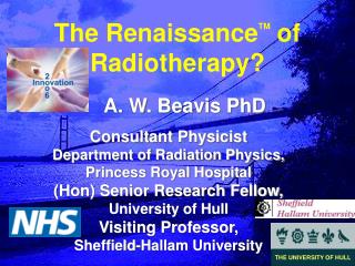 The Renaissance TM of Radiotherapy?