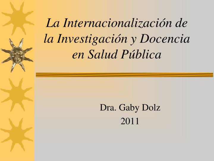 la internacionalizaci n de la investigaci n y docencia en salud p blica