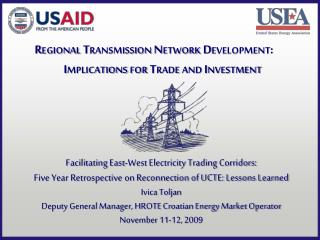 Regional Transmission Network Development: 	 Implications for Trade and Investment