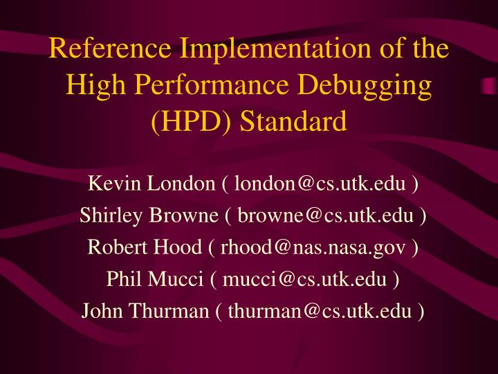 reference implementation of the high performance debugging hpd standard