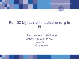 rol igz bij toezicht medische zorg in pi