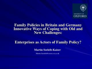 Family Policies in Britain and Germany Innovative Ways of Coping with Old and New Challenges:
