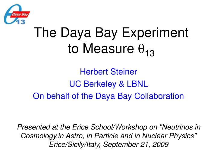 the daya bay experiment to measure 13